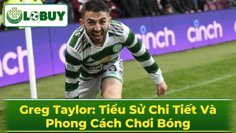 Thông tin cá nhân của Greg Taylor