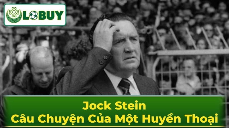 Di Sản và Ảnh Hưởng Jock Stein