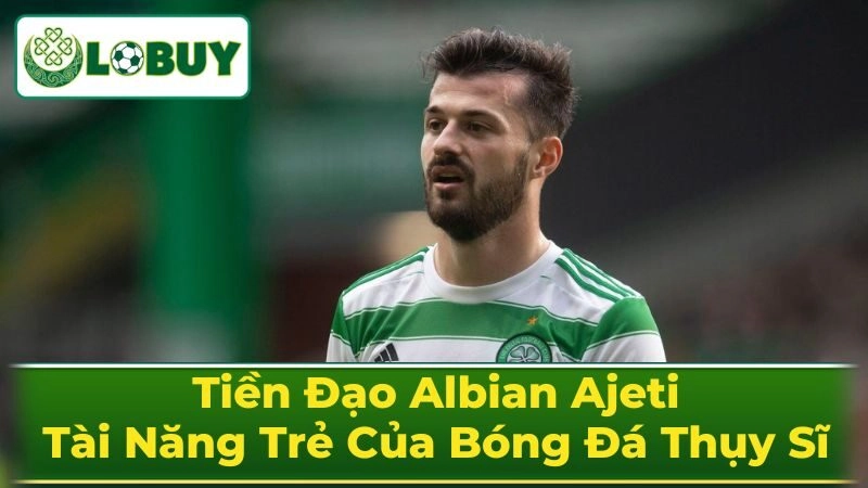 Sự nghiệp chuyên nghiệp của Albian Ajeti