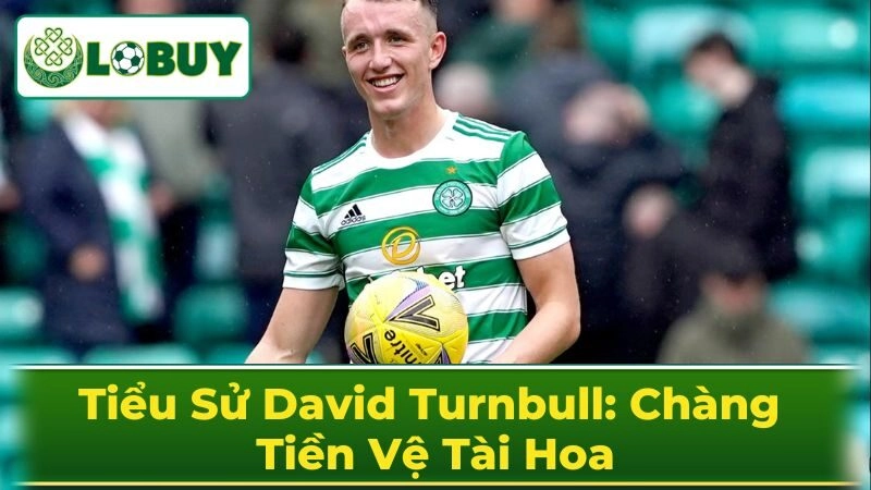 Thông tin cá nhân David Turnbull